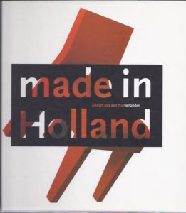 Made in Holland. Design aus den Niederlanden. LUEG, Gabriele [Hrsg.]