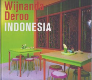 Indonesia. Text by Afrizal Malna. DEROO, Wijnanda