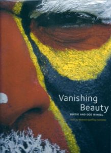 Vanishing Beauty. Indigenous body art and decoration. [New] WINKEL, Bertie and Dos