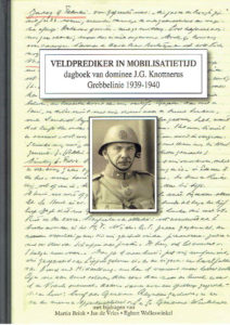 Veldprediker in mobilisatietijd. Dagboek van dominee J.G. Knottnerus, Grebbelinie 1939-1940. BRINK, Martin e.a.
