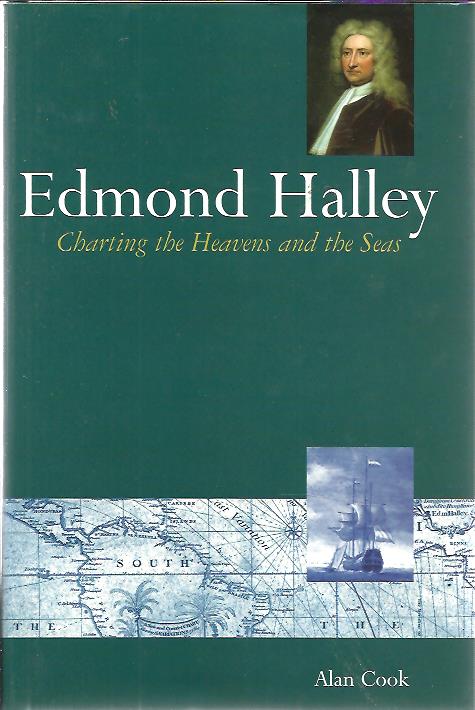 Edmond Halley. Charting the Heavens and the Seas. COOK, Alan