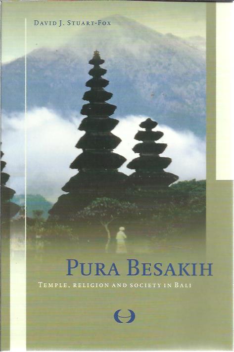 Pura Besakih. Temple, religion and society in Bali. STUART-FOX, David J.