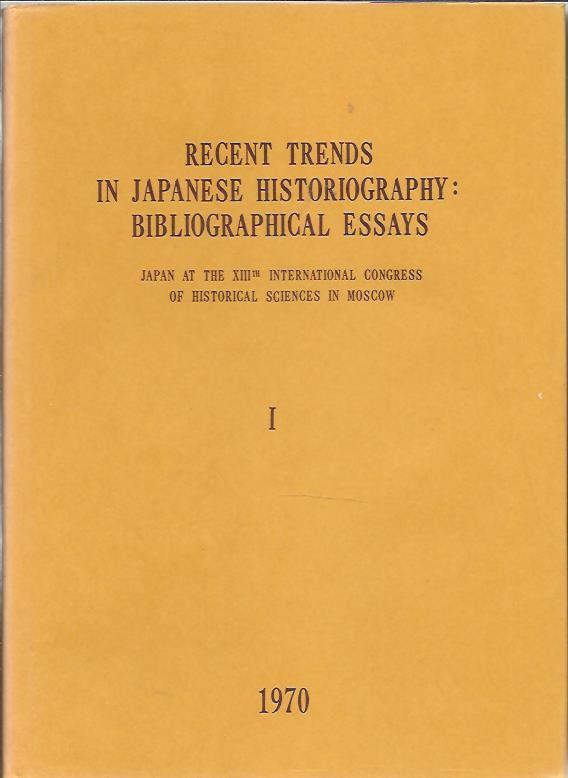 Recent trends in Japanese Historiography Bibliographical Essays. Japan at the XIIIthh International Congress of Historical Sciences in Moscow. [2 volume set]. THE JAPANESE NATIONAL COMMITTEE OF HISTORICAL SCIENCES [Ed.]