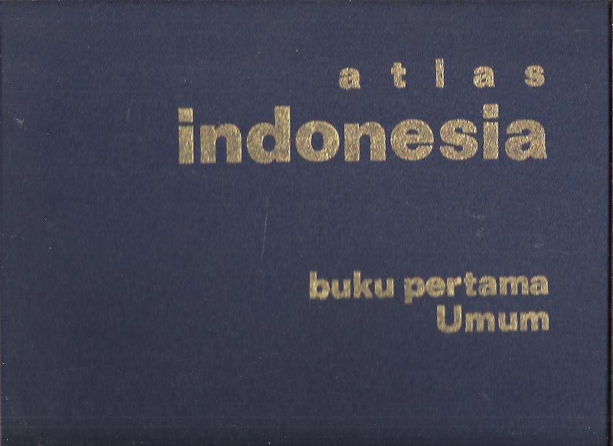 Atlas Indonesia. Buku pertama Umum. [5th impression]. I MADE SANDY