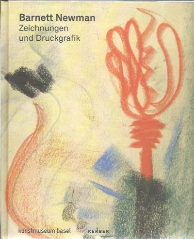Barnett Newman - Zeichnungen und Druckgrafik. HALDEMANN, Anita & Karoline SCHLIEMANN