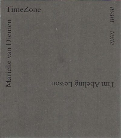 TimeZone avant-texte. DIEMEN, Marieke van [photography] & Tim ABELING LESSON [text]