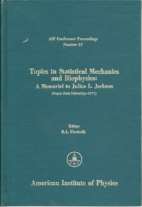 Topics in Statistical Mechanics and Biophysics: A Memorial to Julius L. Jackson (Wayne State University - 1975). PICCIRELLI, R.A. [Ed.]