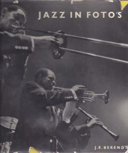 Jazz in foto's. Nederlandse bewerking Rolf ten Kate. BERENDT, J.E.