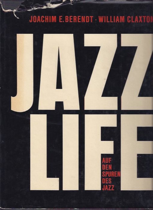 Jazzlife. Auf den Spuren des Jazz. BERENDT, Joachim E. & William CLAXTON