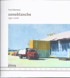 Zoneblanche 1991-2006. SALOME, Yvan