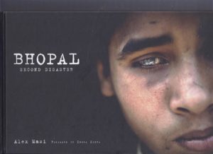 Alex Masi - Bhopal. Second disaster. Foreword by Indra Sinha. MASI, Alex