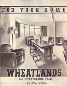 For your home. Wheatlands 264, Upper Tooting Road, Tooting, S.W. 17. [WHEATLAND]