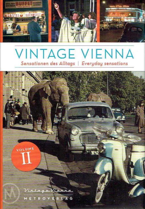 Vintage Vienna. Sensationen des Alltags - Everyday sensations. HORVATH, Daniela & Michael MARTINEK