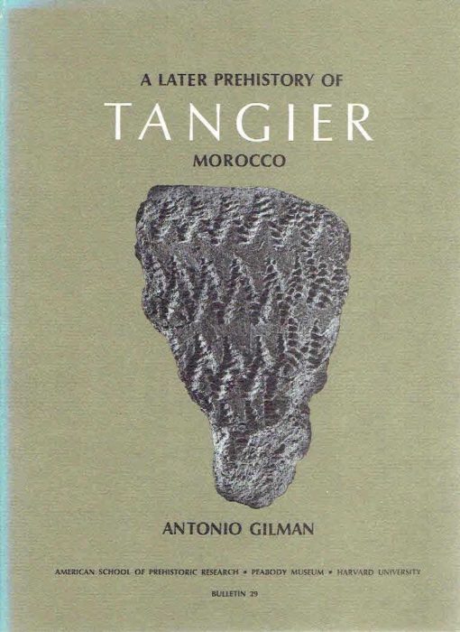 The later prehistory of Tangier, Morocco. GILMAN, Antonio