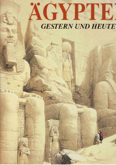 Lithographien und Reisetagebuch von David Roberts. Ägypten. Gestern und Heute. FABIANIS, Valerio Manferto De [Red.]