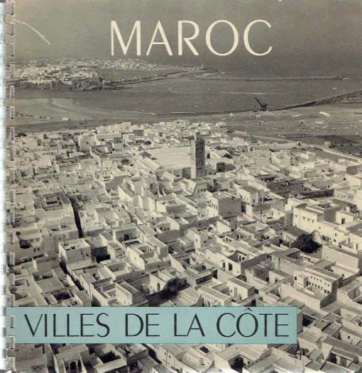 Maroc. Villes de la côte. MAUROIS, André & François BONJEAN