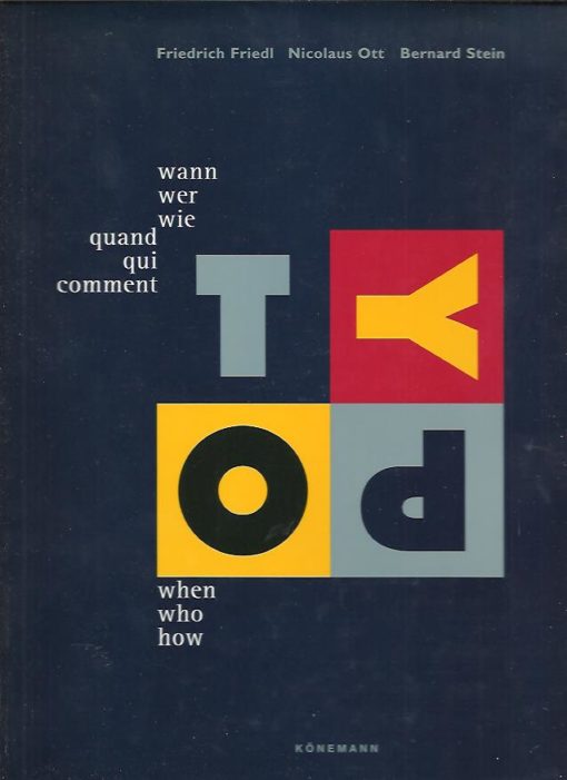When who how Typography - Wann wer wie Typographie - Quand qui comment Typographie. FRIEDL, Friedrich, Nicolaus OTT & Bernard STEIN [Ed.]