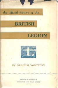 The official history of the British Legion. WOOTTON, Graham