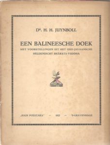 Een Balineesche Doek. Met voorstellingen uit het Oud-Javaansche Heldendicht Bharata-Yuddha. JUYNBOLL, H.H.