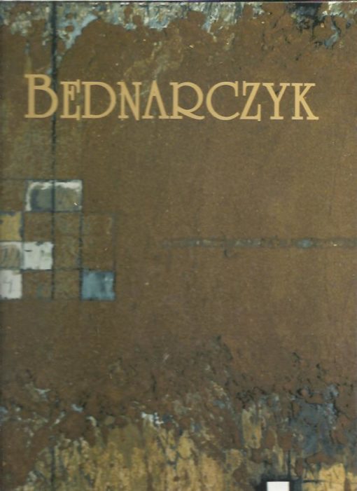 Andrzej Bednarczyk. JANKOWIAK, Katarzyna & Zofia STARIKIEWICZ [Eds.]