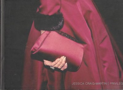 Jessica Craig-Martin - Privilege. [Texts Glenn O'Brien & Angus Cook]. CRAIG-MARTIN, Jessica