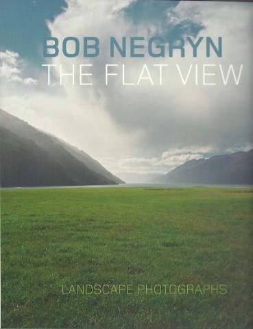 The flat view. Landscape photographs. [+ signed letter related to the special edition and book presentation card Kunsthal KAdE Amersfoort] NEGRYN, Bob