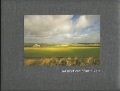 Land van Martin Kers. [Afbeelding: graanveld]. Dutch Landscape Photography. WILT, Koos de - Martin KERS