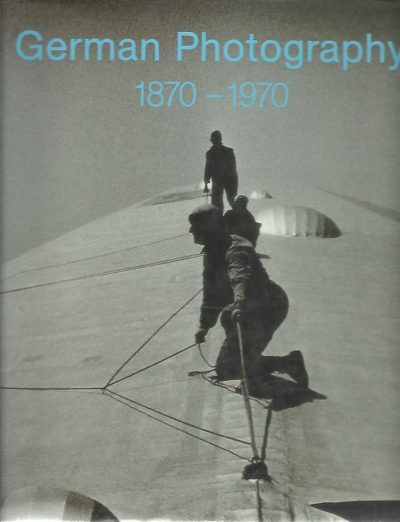 German Photography 1870-1970 - Power of a Medium. HONNEF, Klaus, Rolf SACHSSE & Karin THOMAS [Eds]
