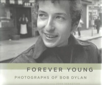 Forever Young - Photographs of Bob Dylan. DYLAN, Bob / Douglas R. GILBERT