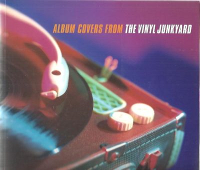 Album Covers From The Vinyl Junkyard. CHAPMAN, Rob [Introd.]