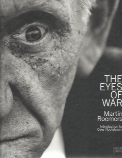 Martin Roemers - The eyes of war. Introduction by Cees Nooteboom. [New]. ROEMERS, Martin