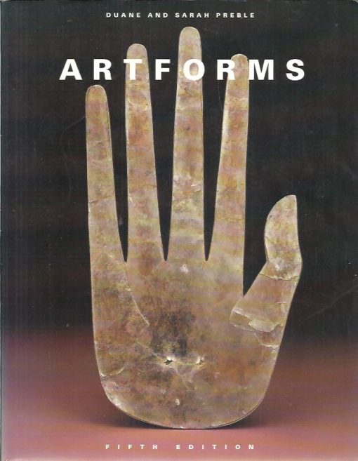 Artforms. An introduction to the visual arts. Fifth edition. PREBLE, Duane & Sarah