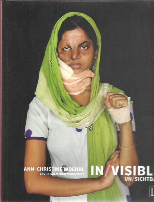 Ann-Christine Woehrl - In/visible - Un/sichtbar. Text by Laura Salm-Reifferscheidt. WOEHRL, Ann-Christine