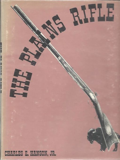 The Plains Rifle. [Fourth printing]. HANSON Jr., Charles E.