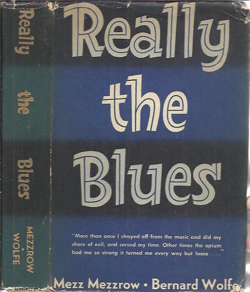 Really the Blues. [Fourth printing]. MEZZROW, Milton 'Mezz' & Bernard WOLFE