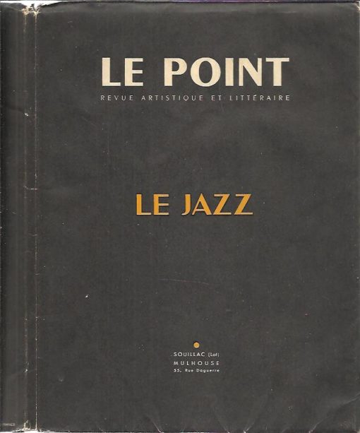 Le Point - Le Jazz - XL - Janvier 1952 - Revue Artistique et Littéraire -  Septième Année. LE POINT