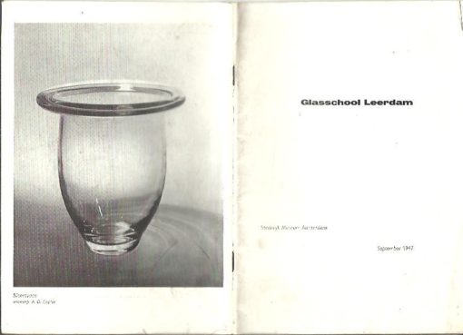Glasschool Leerdam - Stedelijk Museum Amsterdam - September 1947. [CATALOGUE] - COPIER, A.D. [Inleiding]