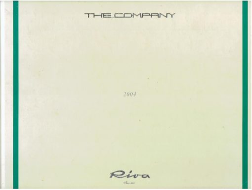 Riva - The Company - 2004. Riva - Since 1842. RIVA