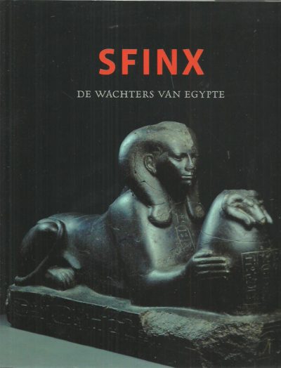 Sfinx - De wachters van Egypte. WARMENBOL, Eugène e.a.