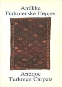 Antique Turkmen Carpets / Antikke Turkmenske Taepper. Exhibition / Udstilling. ELMBY, Hans