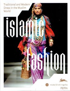 Islamic Fashion - Traditional and Modern Dress in the Muslim World. + CD. ROOJEN, Pepin van [Ed.]