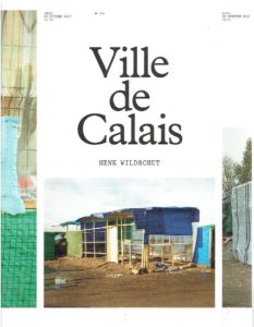 Ville de Calais. [French edition] [New + Signed]. WILDSCHUT, Henk