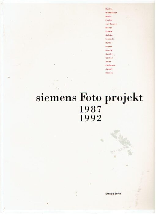 Siemens Photographic Project / Siemens Fotoprojekt 1987-1992. WESKI, Thomas [Ed./Hrsg.]
