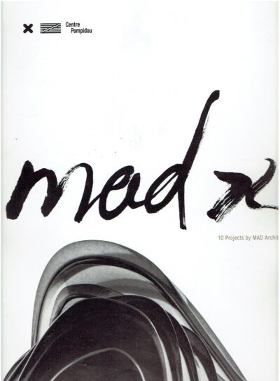 mad X - 10 projects by MAD Architects. MAD - Ma YANSONG