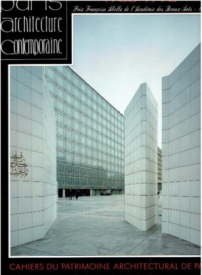 Cahiers du Patrimoine Architectural de Paris - Collection dirigée par Felipe Ferré - No. 4 - Architecture contemporaine 1955-1995. FERRÉ, Felipe