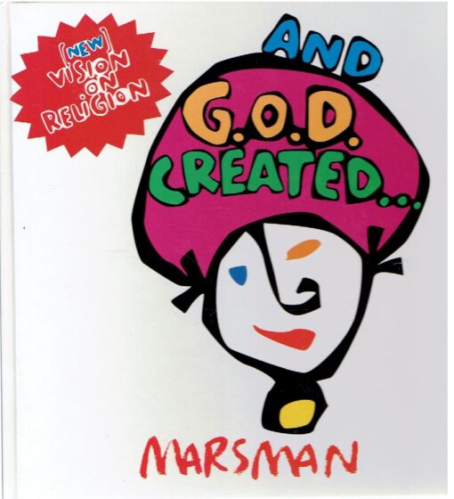And G.O.D. created... [new] vision on religion. [Signed - 51/500]. MARSMAN, [Jean-Paul]