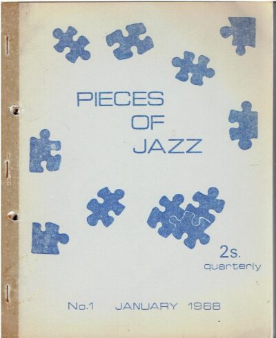 Pieces of Jazz - No. 1 January 1968 - No. 7 1969. [first 7 issues]. JAZZ - Pete I. WEBB [Ed.]