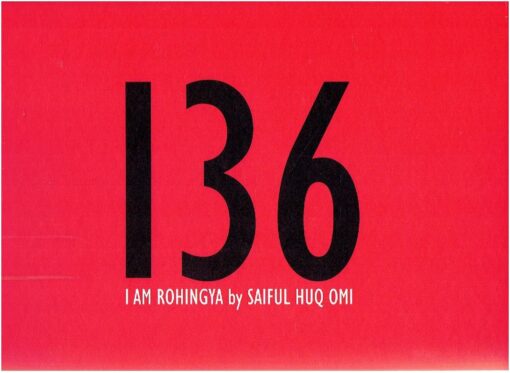Saiful Huq Omi - 136 - I Am Rohingya. - [New + Signed]. OMI, Saiful Huq