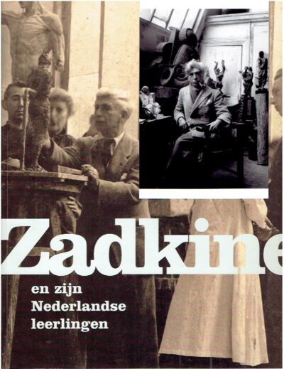 Zadkine - Portrait by Sabine Weiss - print-size 15 x 10 cm. + Ingrid Brons & Miep Vlag - Zadkine en zijn Nederlandse leerlingen. WEISS, Sabine