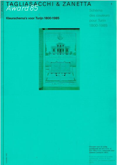 Kleurschema's voor Turijn 1800-1985 / Schéma des couleurs pour Turin 1800-1985. - [Sikkens Award 1985]. TAGLIASACCHI & ZANETTA